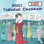 MacLeod, Elizabeth - Biographie En Images: Voici Thérèse Casgrain