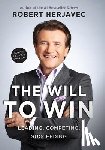 Herjavec, Robert - The Will to Win: Leading, Competing, Succeeding, the
