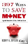 Taylor, Kerry K - 397 Ways to Save Money (New Edition)
