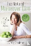 Shulman, Joey - Natural Makeover Diet, The