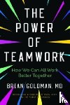 Goldman, Dr. Brian - The Power of Teamwork