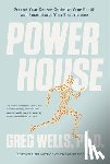 Wells, Greg D. - Powerhouse