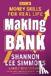 Simmons, Shannon Lee - Making Bank: Money Skills for Real Life
