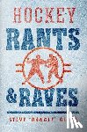 Glynn, Steve Dangle - Glynn, S: Hockey Rants and Raves