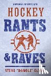 Glynn, Steve Dangle - Hockey Rants and Raves