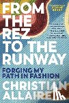Allaire, Christian - From the Rez to the Runway: Forging My Path in Fashion