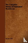 Dick, Thomas - The Complete Works Of Nathaniel Hawthorne