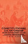 Rossiter, Clinton. L - Constitutional Dictatorship - Crisis Government In The Modern Democracies