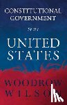 Wilson, Woodrow - Constitutional Government In The United States