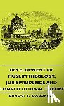 Macdonald, Duncan Black - Development Of Muslim Theology, Jurisprudence And Constitutional Theory