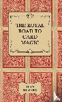 Hugard, Jean - The Royal Road to Card Magic