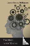 Robinson, James Harvey - The Mind in the Making
