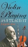 Auer, Leopold - Violin Playing As I Teach It