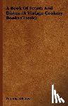 Allhusen, Dorothy - A Book Of Scents And Dishes (A Vintage Cookery Books Classic)