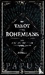 "Papus" - The Tarot of the Bohemians - The Most Ancient Book In The World For The Use Of Initiates