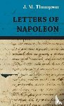 Thompson, J. M. - Letters of Napoleon