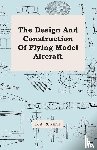 Russell, D. A. - The Design And Construction Of Flying Model Aircraft