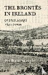Wright, William - The Brontes In Ireland Or Facts Stranger Then Fiction