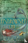 Lovric, Michelle - The Undrowned Child