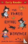 Adams, Georgie - Early Reader: The Three Little Witches Storybook