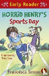 Simon, Francesca - Horrid Henry Early Reader: Horrid Henry's Sports Day