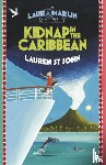 St John, Lauren - Laura Marlin Mysteries: Kidnap in the Caribbean