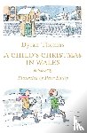 Thomas, Dylan - A Child's Christmas in Wales