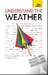 Inness, Peter - Understand The Weather: Teach Yourself