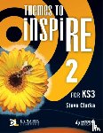 Clarke, Steve - Themes to InspiRE for KS3 Pupil's Book 2