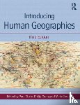 Cloke, Paul (University of Exeter, UK), Crang, Philip (Royal Holloway University of London, UK), Goodwin, Mark - Introducing Human Geographies
