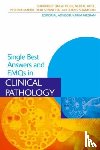 Dubb, Sukhpreet (MBBS BSc (Hons) FY1 Doctor, Patel, Neeral (MBBS BSc (Hons), Manek, Nishma (MBBS BSc (Hons), Panchal, Dhruv (MBBS BSc (Hons) - Single Best Answers and EMQs in Clinical Pathology