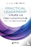  - Practical Leadership in Nursing and Health Care