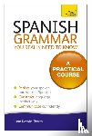 Kattan-Ibarra, Juan - Spanish Grammar You Really Need To Know: Teach Yourself