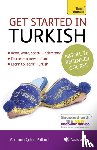 Çelen Pollard, Asuman - Get Started in Turkish Absolute Beginner Course: The Essential Introduction to Reading, Writing, Speaking and Understanding a New Language