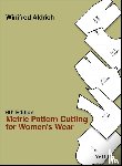 Aldrich, Winifred (The Nottingham Trent University) - Metric Pattern Cutting for Women's Wear