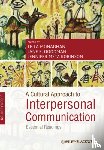  - A Cultural Approach to Interpersonal Communication