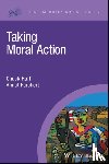 Huff, Chuck (St. Olaf College), Furchert, Almut (Technical University of Munich; Munich School of Philosophy; Hong Kierkegaard Library) - Taking Moral Action