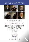  - A Companion to the Antebellum Presidents, 1837 - 1861