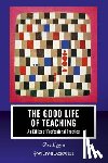 Higgins, Chris (University of Illinois at Urbana-Champaign, USA) - The Good Life of Teaching