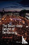 Purcell, Mark (University of Washington - The Down-Deep Delight of Democracy