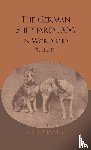 Stephanitz, V. - The German Shepherd Dog In Word And Picture