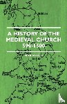 Deanesly, M. - A History Of The Medieval Church 590-1500