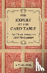 Erdnase, S. W. - The Expert At The Card Table - The Classic Treatise On Card Manipulation