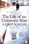 Makine, Andrei - The Life of an Unknown Man