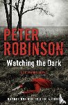 Robinson, Peter - Watching the Dark