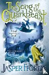 Fforde, Jasper - The Song of the Quarkbeast
