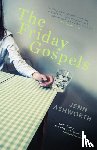 Ashworth, Jenn - The Friday Gospels
