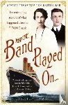 Ward, Christopher - And the Band Played On: The enthralling account of what happened after the Titanic sank