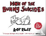 Riley, Andy - Dawn of the Bunny Suicides