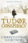 Gortner, Christopher - The Tudor Conspiracy